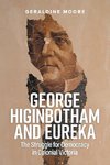 George Higinbotham and Eureka