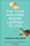 The Year Marjorie Moore Learned to Live