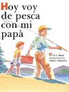 Hoy voy de pesca con mi papá