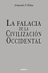 La Falacia de la Civilización  Occidental