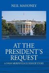 At the President's Request