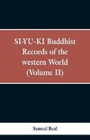 SI-YU-KI Buddhist records of the Western world. (Volume II)