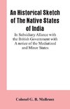 An Historical Sketch of The Native States of India