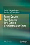 Forest Carbon Practices and Low Carbon Development in China