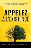 Appelez à l'Existence