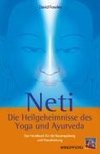 Neti  Die Heilgeheimnisse des Yoga und Ayurveda