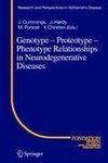 Genotype - Proteotype - Phenotype Relationships in Neurodegenerative Diseases