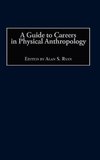 A Guide to Careers in Physical Anthropology