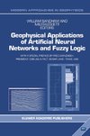 Geophysical Applications of Artificial Neural Networks and Fuzzy Logic