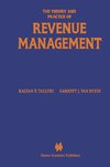 The Theory and Practice of Revenue Management