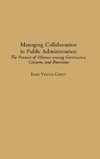 Managing Collaboration in Public Administration