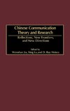 Chinese Communication Theory and Research