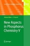 New Aspects in Phosphorus Chemistry V