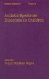 Gupta, V: Autistic Spectrum Disorders in Children