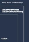 Steuerreform und Steuerharmonisierung