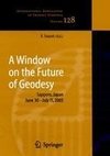 A Window on the Future of Geodesy