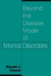 Beyond the Disease Model of Mental Disorders