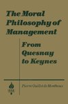 Monthoux, P: The Moral Philosophy of Management: From Quesna