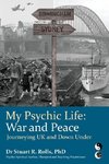 My Psychic Life, War and Peace