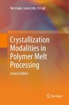 Crystallization Modalities in Polymer Melt Processing