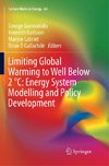 Limiting Global Warming to Well Below 2 °C: Energy System Modelling and Policy Development