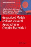 Generalized Models and Non-classical Approaches in Complex Materials 1