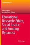 Educational Research: Ethics, Social Justice, and Funding Dynamics