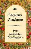 Abenteuer Abnehmen  - Dein persönliches Diät-Tagebuch