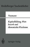 Kapitalbildung, Wettbewerb und ökonomisches Wachstum