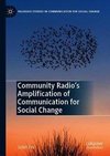Community Radio's Amplification of Communication for Social Change