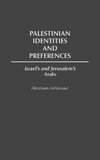 Palestinian Identities and Preferences