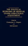 The Political Economy of Senegal Under Structural Adjustment