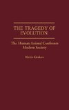 The Tragedy of Evolution