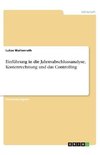 Einführung in die Jahresabschlussanalyse, Kostenrechnung und das Controlling