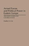 Armed Forces and Political Power in Eastern Europe