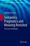 Semantics, Pragmatics and Meaning Revisited