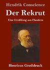 Der Rekrut (Großdruck)