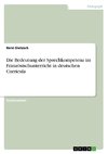 Die Bedeutung der Sprechkompetenz im Französischunterricht in deutschen Curricula