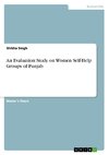 An Evaluation Study on Women Self-Help Groups of Punjab