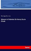 Memoir of Admiral Sir Henry Ducie Chads