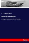 Morality as a Religion