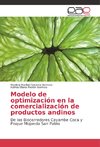 Modelo de optimización en la comercialización de productos andinos