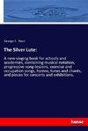 The Silver Lute: