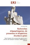 Recherches d'Apophtegmes, de proverbes et d'opinions d'auteurs grecs