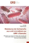 Résistance de Salmonella aux anti microbiens au LRM à Bamako