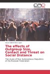 The effects of Outgroup Size, Contact and Threat on Social Distance