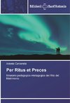 Per Ritus et Preces