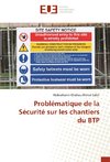 Problématique de la Sécurité sur les chantiers du BTP