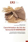 Caractérisation du blé dur fermenté El HAMMOUM