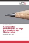 Anarquistas educadores. La Liga Racionalista de Montevideo